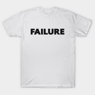 Failure T-Shirt